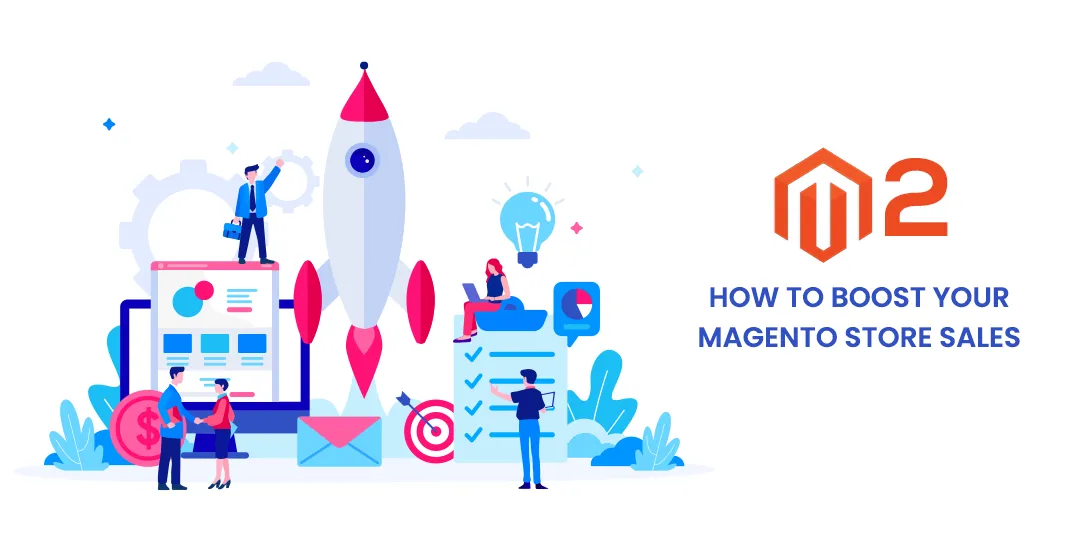 How to Boost Your Magento Store Sales