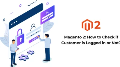 How to Check if Customer is Logged in or Not M2