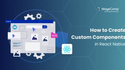 How to Create Custom Components in React Native
