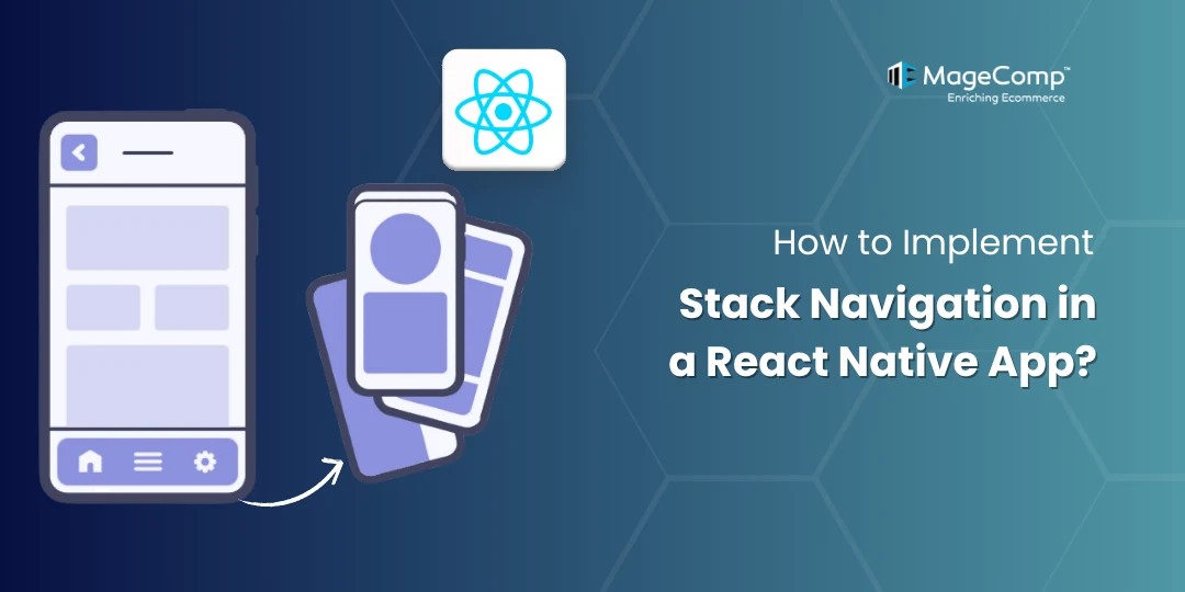How to Implement Stack Navigation in a React Native App