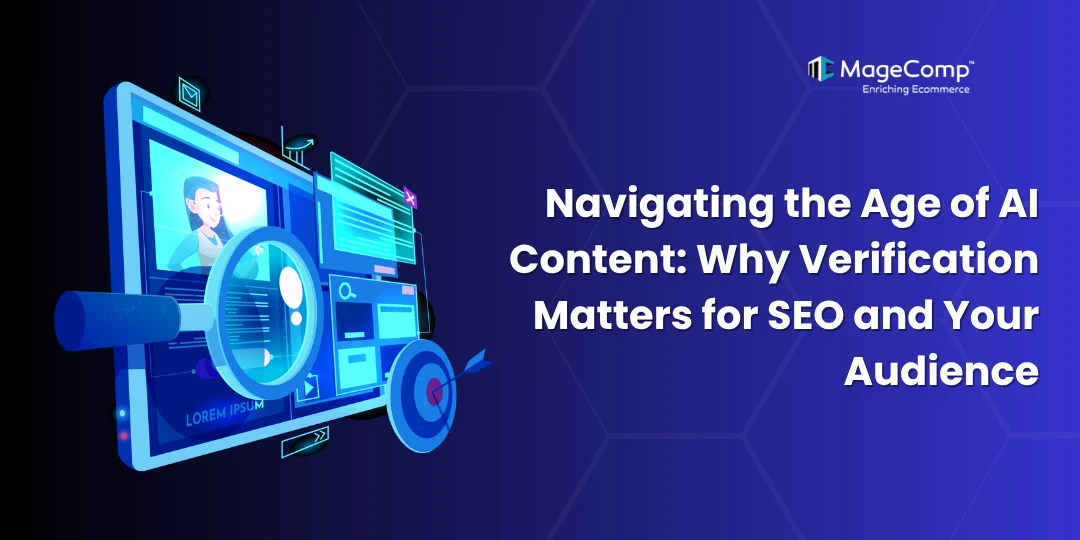 Navigating the Age of AI Content Why Verification Matters for SEO and Your Audience