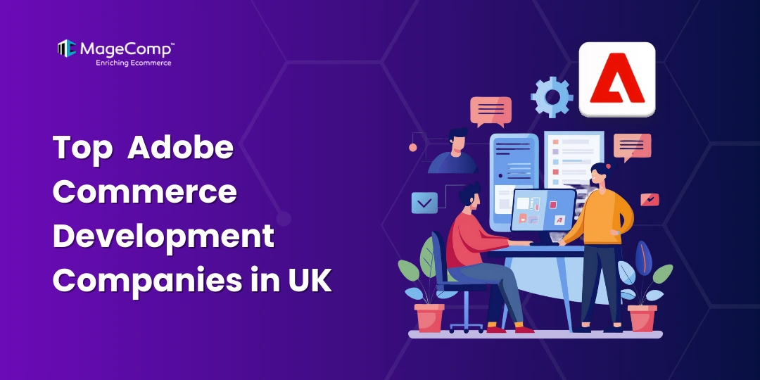 Top Adobe Commerce Development Companies in UK